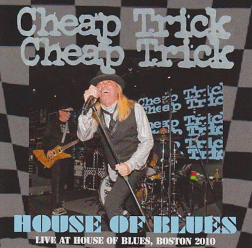 Cheap Trick : House of Blues